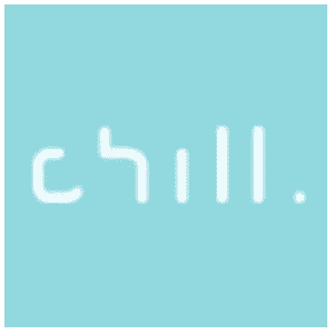 Chill.