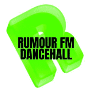 Rumour FM Dancehall