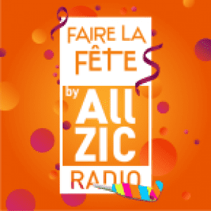 Allzic Radio Faire la Fête