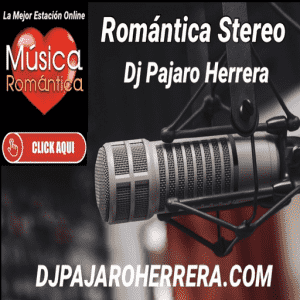 Romantica Stereo con Dj Pajaro Herrera