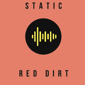 Static: Red Dirt