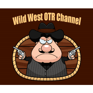 Wild West OTR Channel