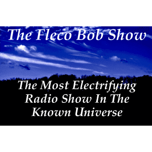 The Fleco Bob Show