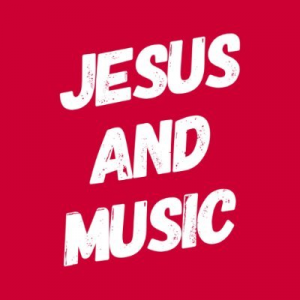 Jesus and Music
