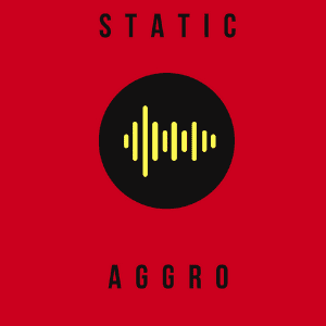 Static: Aggro