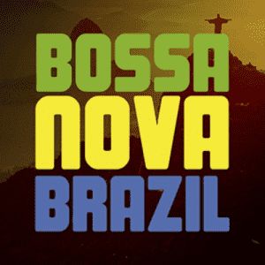 BOSSA NOVA BRAZIL | Music with the Soul of Rio de
