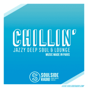 CHILLIN' I Soulside Radio Paris