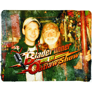 BLADERUNNER  AND THE OUTLAW SHOW