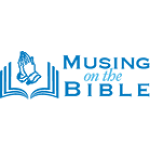 MusingOnTheBible Radio Broadcast