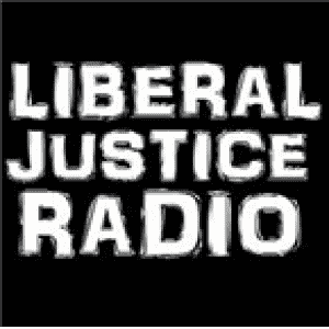 Liberal Justice Radio