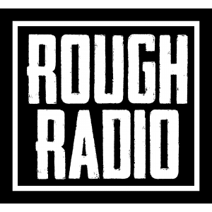ROUGH Radio