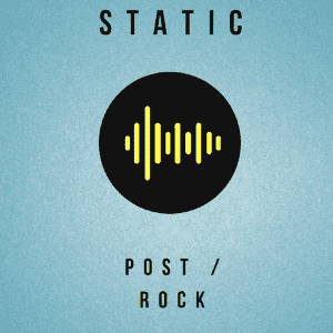 Static: Post-Rock