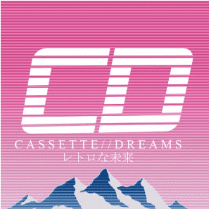 CASSETTE//DREAMS