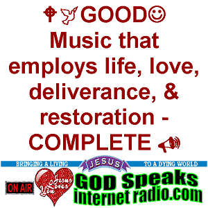GOD Speaks Internet Radio, :-) Come Worship Jesus