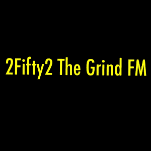2Fifty2 The Grind FM