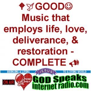 GOD Speaks Internet Radio - :-) Come Worship Jesus