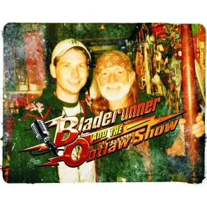 BLADERUNNER  AND THE OUTLAW SHOW