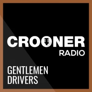 Crooner Radio Gentlemen Drivers