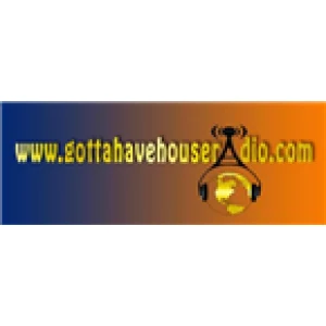 Gotta Have House Radio