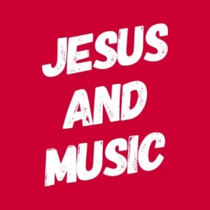 Jesus and Music