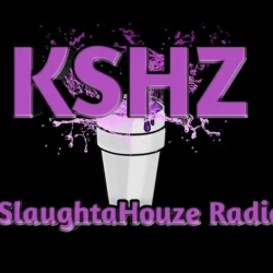 KSHZ-SlaughtaHouze Radio