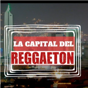 La Capital Del Reggaeton