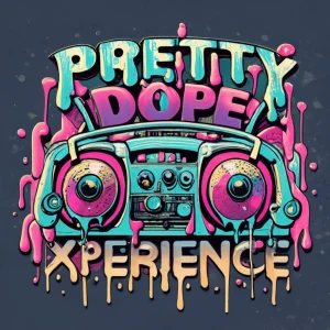 Pretty Dope Xperience