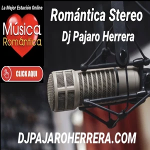 Romantica Stereo con Dj Pajaro Herrera