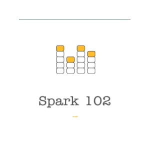 Spark 102