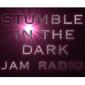 Stumble In The Dark: Jam Radio