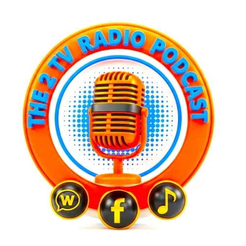 THE 2 TV RADIO PODCAST