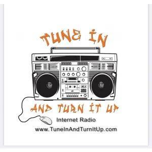 Tune In and Turn It Up